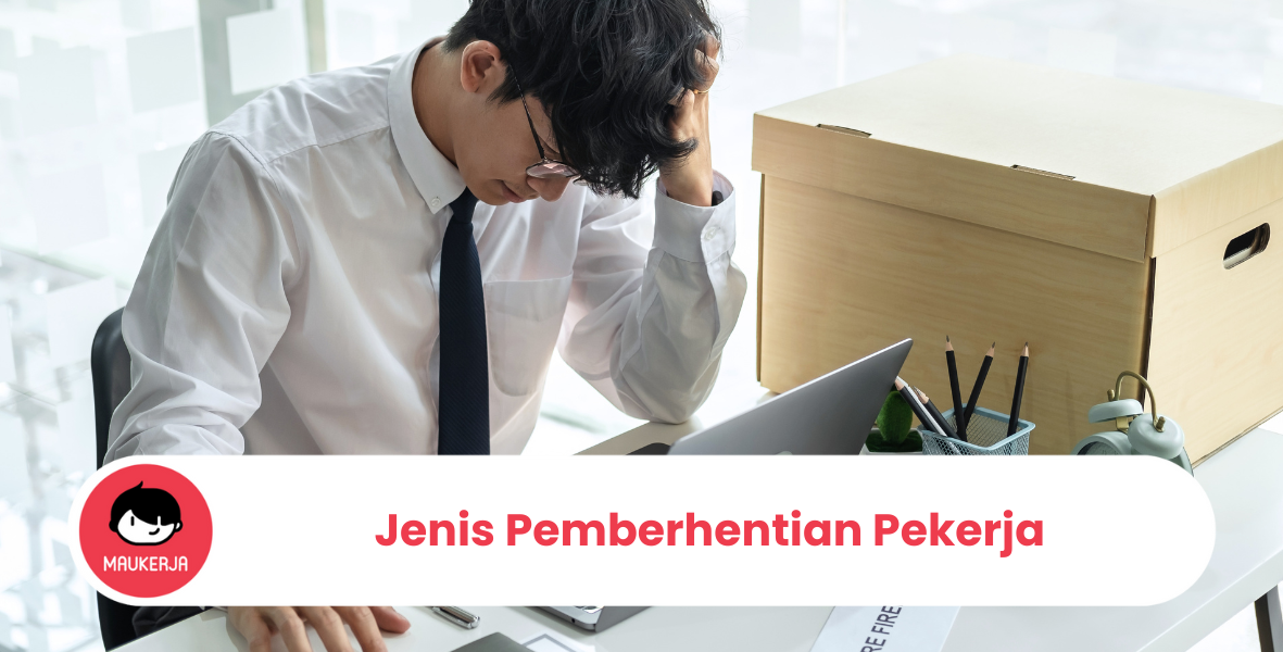 Jenis Pemberhentian Pekerja